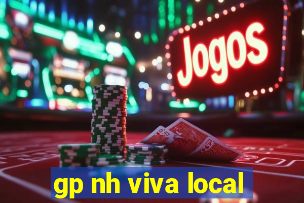 gp nh viva local